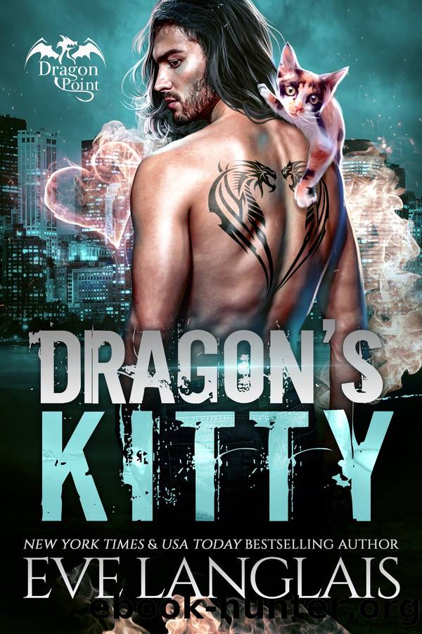 Dragon's Kitty: Dragon Point, Book 9 by Eve Langlais