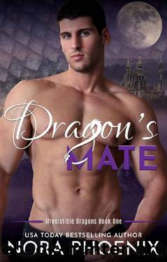 Dragon's Mate (Irresistible Dragons Book 1) by Nora Phoenix
