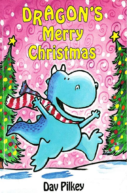 Dragon's Merry Christmas by Dav Pilkey
