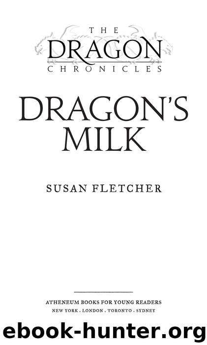 Dragon's Milk by Susan Fletcher