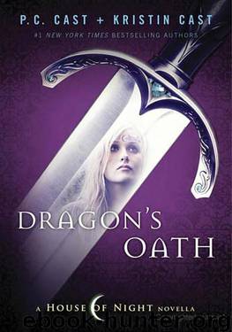Dragon's Oath: A House of Night Novella by P. C. Cast & Kristin Cast