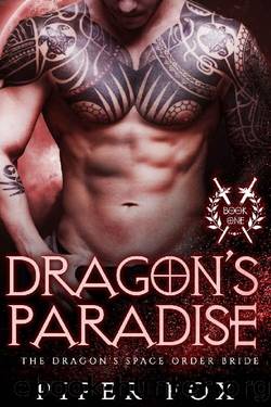 Dragon's Paradise: A BBW and Dragon Shifter Alien Romance (The Dragon's Space Order Bride Book 1) by Piper Fox