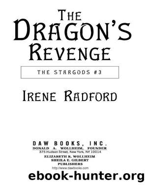 Dragon's Revenge: the Stargods #3 by Irene Radford