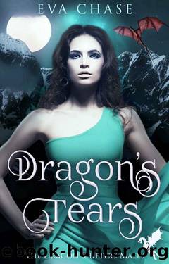 Dragon's Tears_A Reverse Harem Paranormal Romance by Eva Chase