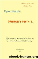 Dragon's Teeth I by Sinclair Upton