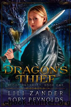 Dragon's Thief: A Reverse Harem Serial (Blood Prophecy Book 1) by Lili Zander & Rory Reynolds