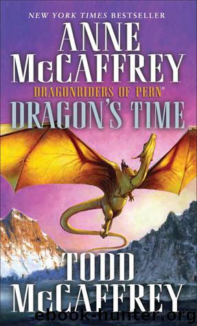 Dragon's Time by Anne McCaffrey & Todd McCaffrey