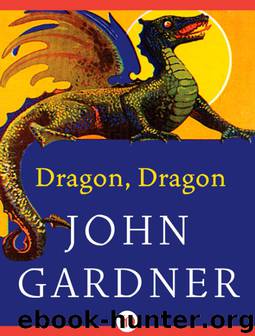 Dragon, Dragon by John Gardner