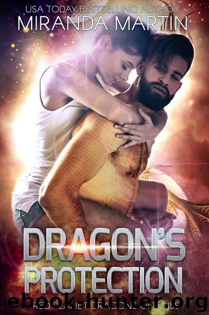 Dragon’s Protection: Red Planet Dragons of Tajss Book 16 by Martin Miranda
