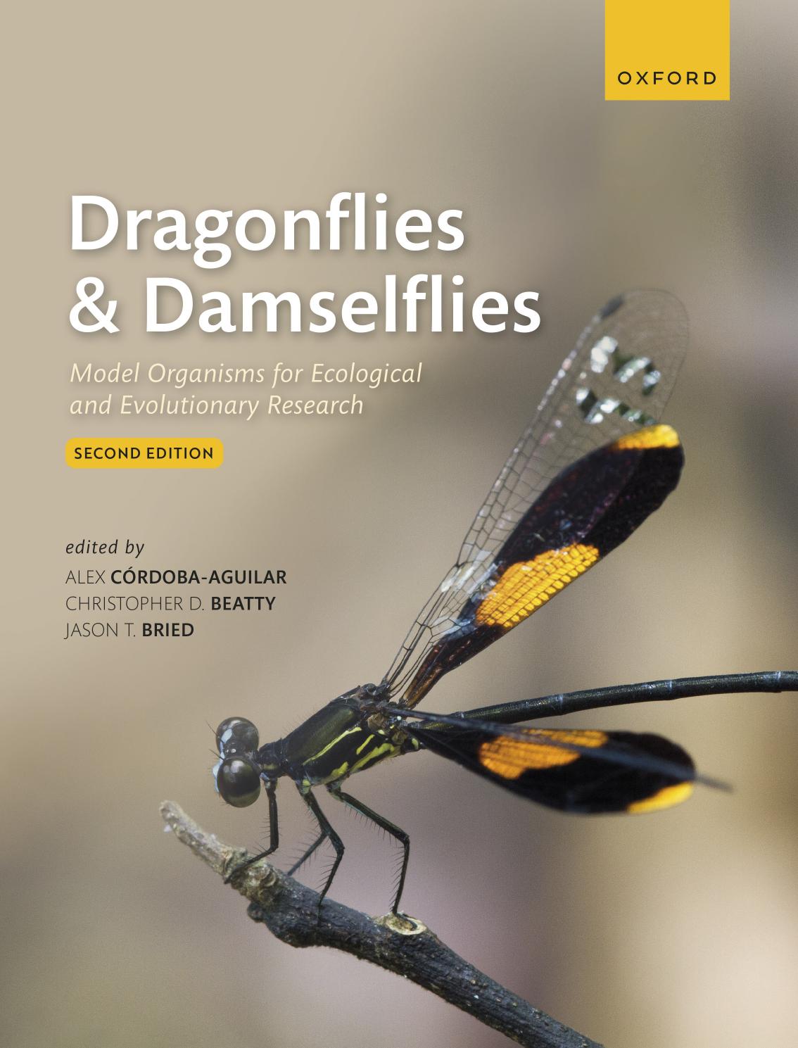 Dragonflies and Damselflies by Alex Córdoba-Aguilar Christopher D. Beatty and Jason T. Bried