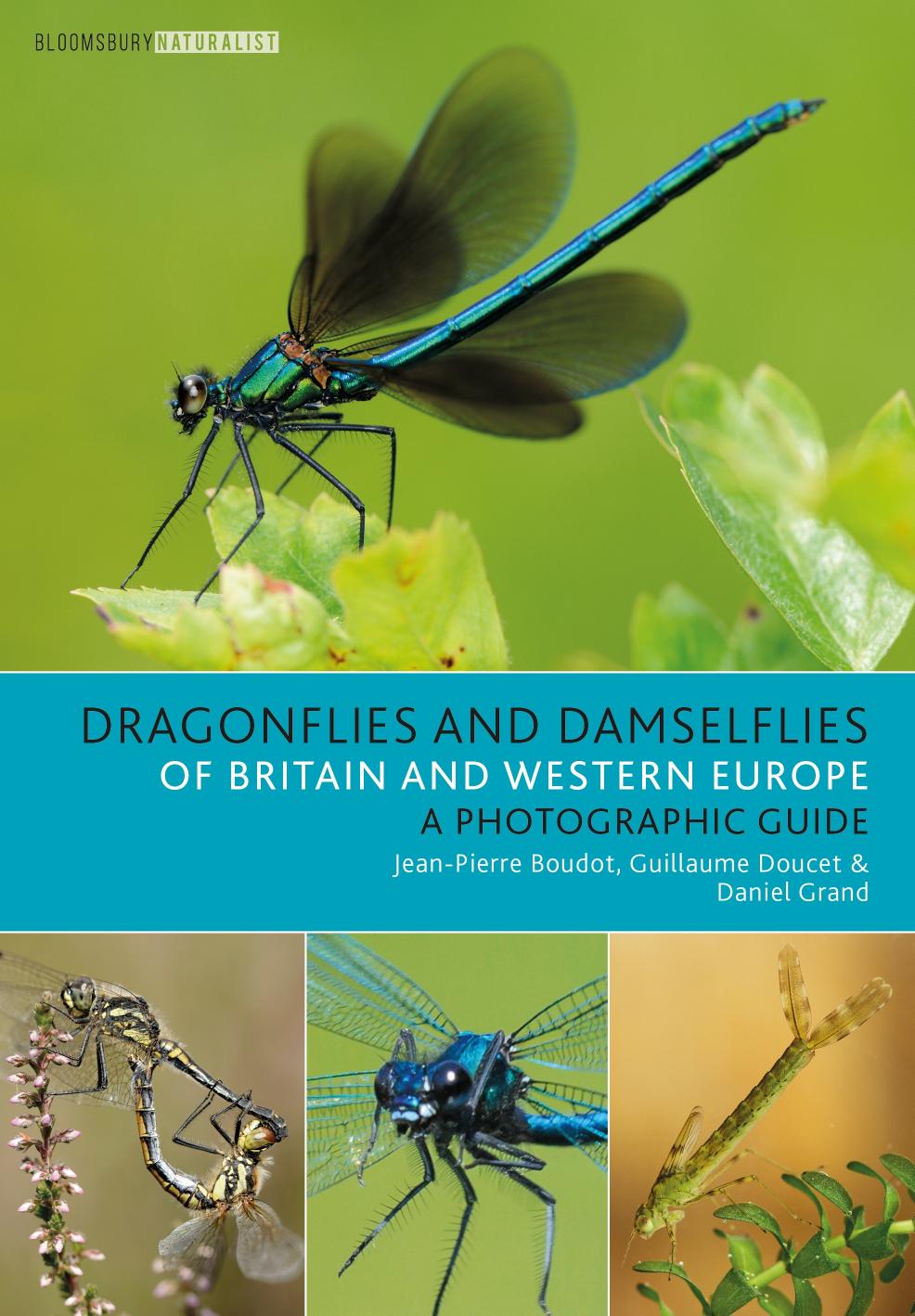 Dragonflies and Damselflies of Britain and Western Europe by Jean-Pierre Boudot Guillaume Doucet and Daniel Grand