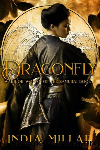 Dragonfly: Warrior Woman of the Samurai Book 5 by India Millar