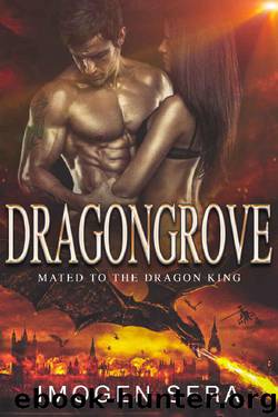Dragongrove: Mated to the Dragon King by Imogen Sera
