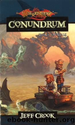 Dragonlance: Age of Mortals, Book 01 - Conundrum by Jeff Crook