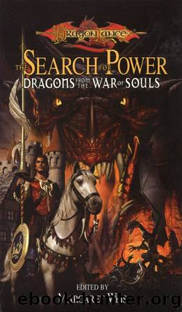 Dragonlance: Anthologies, Book 03 - The Search for Power: Dragons from the War of Souls by Margaret Weis