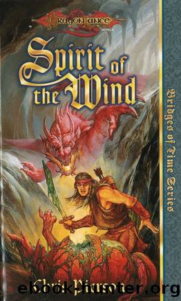 Dragonlance: Bridges of Time, Book 01 - Spirit of the Wind by Chris Pierson