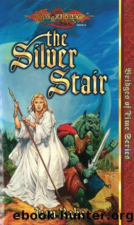 Dragonlance: Bridges of Time, Book 03 - The Silver Stair by Jean Rabe