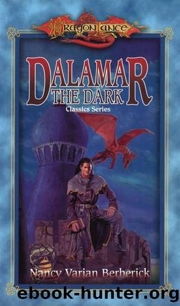 Dragonlance: Classics, Book 02 - Dalamar the Dark by Nancy Varian Berberick