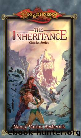 Dragonlance: Classics, Book 04 - The Inheritance by Nancy Varian Berberick