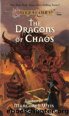 Dragonlance: Dragon Anthologies, Book 03 - The Dragons of Chaos by Margaret Weis