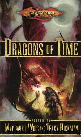 Dragonlance: Dragon Anthologies, Book 04 - The Dragons of Time by Margaret Weis