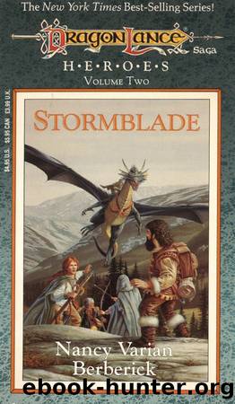 Dragonlance: Heroes, Book 02 - Stormblade by Nancy Varian Berberick