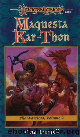 Dragonlance: The Warriors, Book 02 - Maquesta Kar-Thon by Tina Daniell