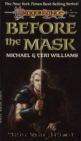 Dragonlance: Villians, Book 01 - Before the Mask by Michael Williams