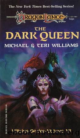 Dragonlance: Villians, Book 06 - The Dark Queen by Michael Williams