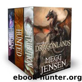 Dragonlands, Books 1 - 3: Hidden, Hunted, and Retribution by Megg Jensen