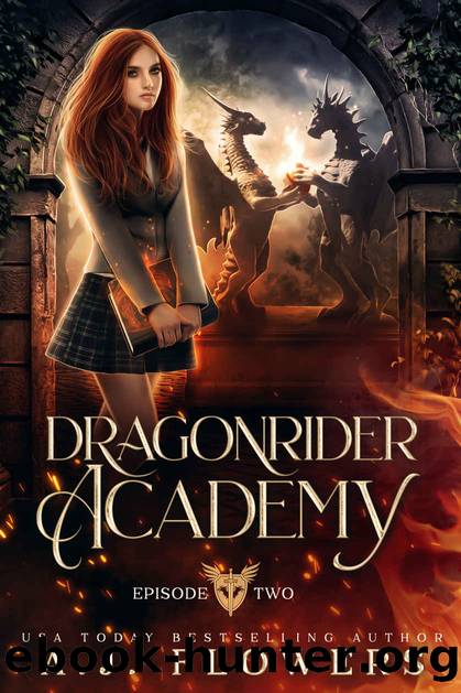 Dragonrider Academy: Episode 2 by A.J. Flowers