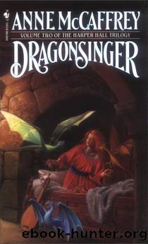 Dragonriders of Pern #05: Harper Hall 2 - Dragonsinger by Anne McCaffrey
