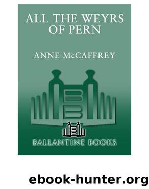 Dragonriders of Pern #11: All the Weyrs of Pern by Anne McCaffrey