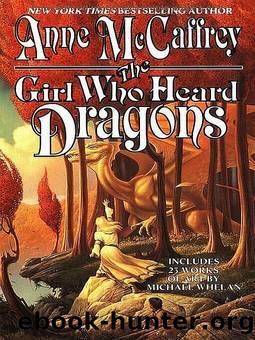 Dragonriders of Pern #17: A Gift of Dragons - 'The Girl Who Heard Dragons' by Anne McCaffrey
