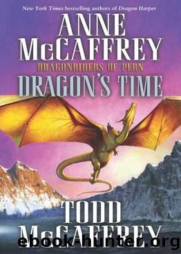 Dragonriders of Pern #23: Dragon's Time by Anne McCaffrey