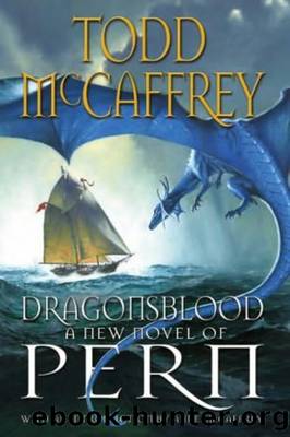 Dragonriders of Pern 24 - Dragonsblood by Anne McCaffrey & Todd McCaffrey