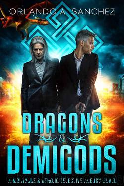 Dragons & Demigods: A Montague & Strong Detective Novel (Montague & Strong Case Files Book 6) by Orlando A. Sanchez
