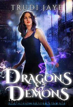 Dragons & Demons (Demon Hunter in Hiding Book 4) by Trudi Jaye
