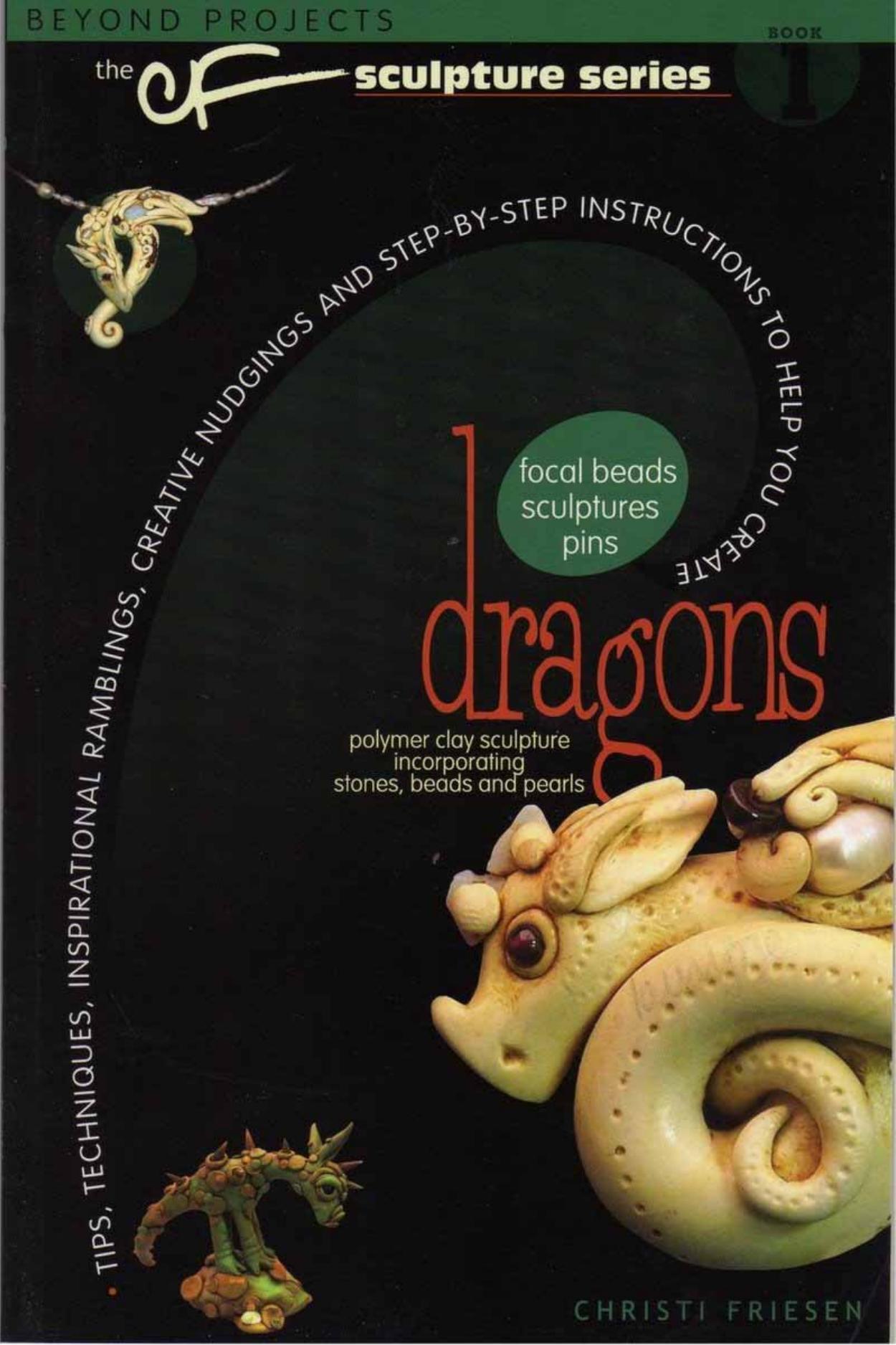 Dragons (Beyond Projects: The CF Sculpture Series, Book 1) by Christi Friesen