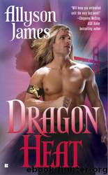 Dragons 01 - Dragon Heat by Allyson James