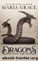 Dragons Beyond the Pale by Maria Grace