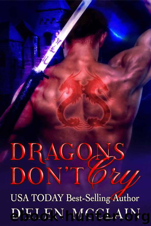 Dragons Don't Cry by D'Elen McClain