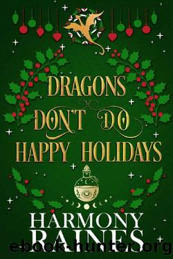 Dragons Don't Do Happy Holidays by Harmony Raines