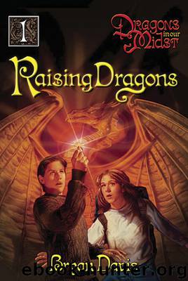 Dragons In Our Midst #01 - Raising Dragons by Bryan Davis