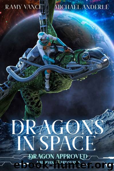 Dragons In Space: A Middang3ard Series (Dragon Approved Book 10) by Ramy Vance & Michael Anderle