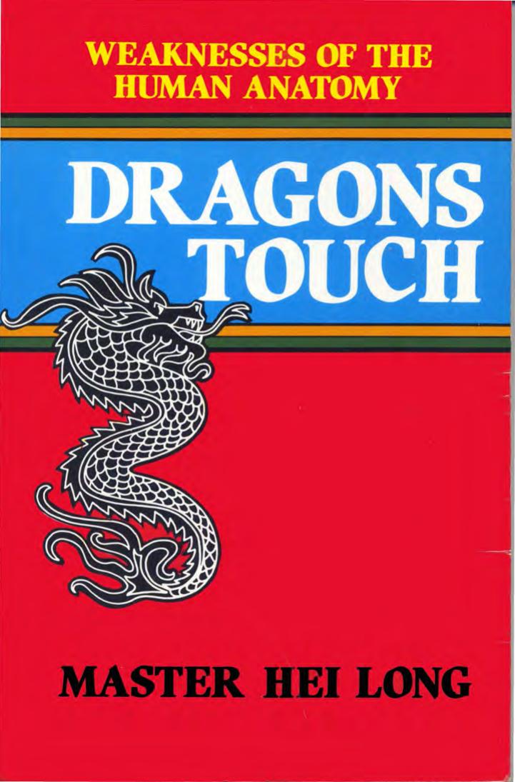 Dragons Touch: Weaknesses of the Human Anatomy by Master Hei Long
