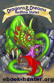 Dragons and Dreams: Bedtime Stories: Illustrated by Becca Price