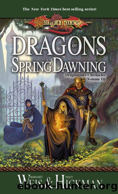 Dragons of Spring Dawning (Dragonlance Chronicles Book 3) by Margaret Weis & Tracy Hickman