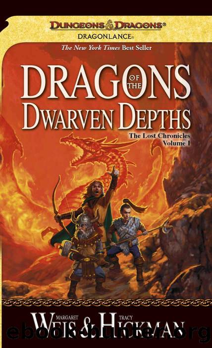 Dragons of the Dwarven Depths (Lost Chronicles Book 1) by Margaret Weis & Tracy Hickman
