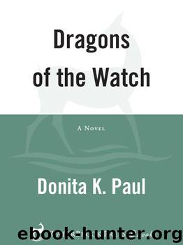 Dragons of the Watch by Donita K. Paul